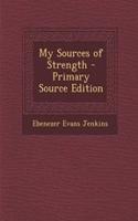 My Sources of Strength - Primary Source Edition: (English)