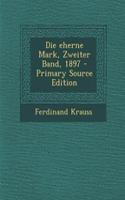 Die eherne Mark, Zweiter Band, 1897