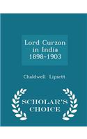 Lord Curzon in India 1898-1903 - Scholar's Choice Edition: (English)