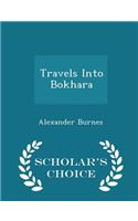 Travels Into Bokhara - Scholar's Choice Edition: (English)