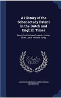 History of the Schenectady Patent in the Dutch and English Times