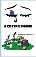 Crying Shame - Student Edition