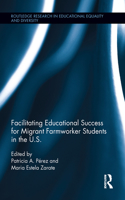 Facilitating Educational Success For Migrant Farmworker Students in the U.S.