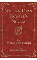 William Dean Howell's Novels (Classic Reprint): (English)