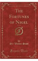 The Fortunes of Nigel, Vol. 2 of 2 (Classic Reprint)