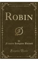 Robin (Classic Reprint): (English)