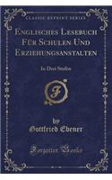 Englisches Lesebuch Für Schulen Und Erziehungsanstalten