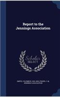 Report to the Jennings Association