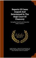 Reports of Cases Argued and Determined in the High Court of Chancery