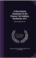 A Descriptive Catalogue of the Powers' Art Gallery, Rochester, N.Y.