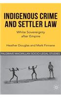 Indigenous Crime and Settler Law