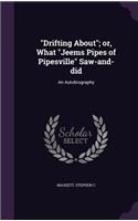 Drifting About; or, What Jeems Pipes of Pipesville Saw-and-did