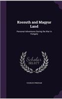 Kossuth and Magyar Land