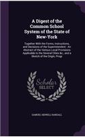 A Digest of the Common School System of the State of New-York