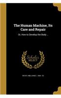 Human Machine, Its Care and Repair