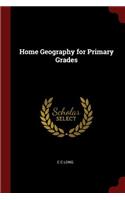 Home Geography for Primary Grades