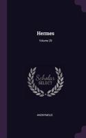 Hermes; Volume 29