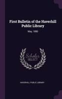 First Bulletin of the Haverhill Public Library