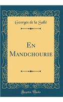 En Mandchourie (Classic Reprint)