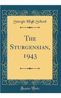 The Sturgensian, 1943 (Classic Reprint)