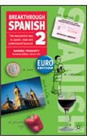 Breakthrough Spanish 2 Euro Edition