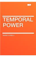 Temporal Power