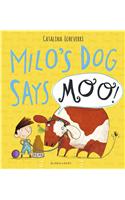 Milo's Dog Says MOO!