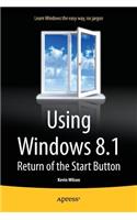 Using Windows 8.1: Return of the Start Button