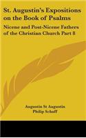 St. Augustin's Expositions on the Book of Psalms