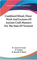 Combined Ritual, Floor-Work And Lectures Of Ancient Craft Masonry For The State Of Vermont