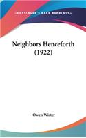 Neighbors Henceforth (1922)