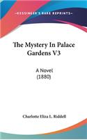 The Mystery In Palace Gardens V3: A Novel (1880)