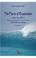The Power of Expectation: How Subliminal Expectation and Anxiety Controls Our Lives