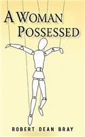 A Woman Possessed