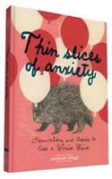 Thin Slices of Anxiety: Observations and Advice to Ease a Worried Mind