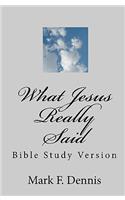 What Jesus Really Said