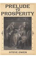 Prelude to Prosperity