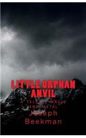 Little Orphan Anvil
