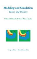 Modeling and Simulation: Theory and Practice: A Memorial Volume for Professor Walter J. Karplus (1927-2001)