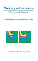 Modeling and Simulation: Theory and Practice