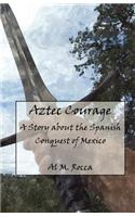 Aztec Courage