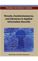 Threats, Countermeasures, and Advances in Applied Information Security