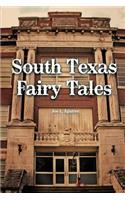 South Texas Fairy Tales