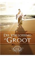 Die Verlossing Is Groot
