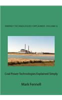 Coal Power Technologies Explained Simply: Energy Technologies Explained Simply