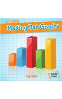 Making Bar Graphs: (Graph It!)