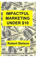 Impactful Marketing Under $10