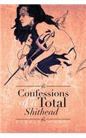 Confessions of a Total Shithead: (English)
