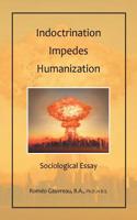 Indoctrination Impedes Humanization