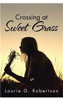 Crossing at Sweet Grass
